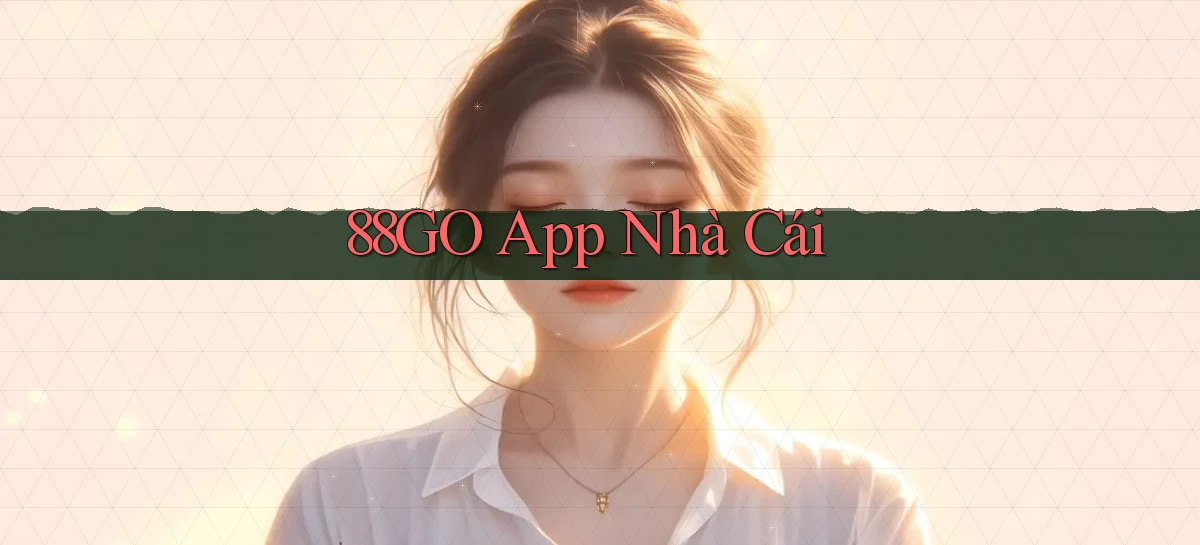88go app nhà cái