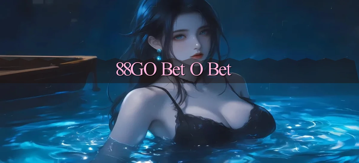 88go bet o bet