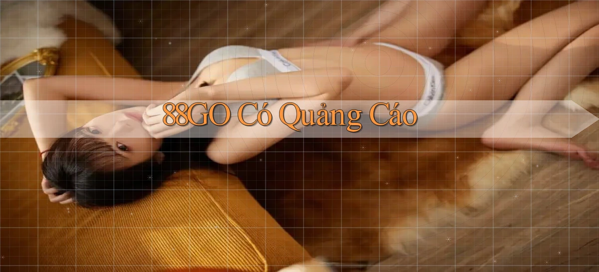 88go   có quảng cáo