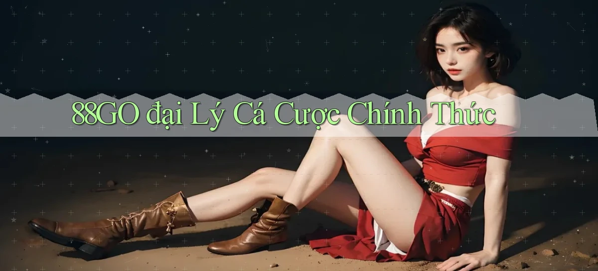 88go  đại lý cá cược chính thức