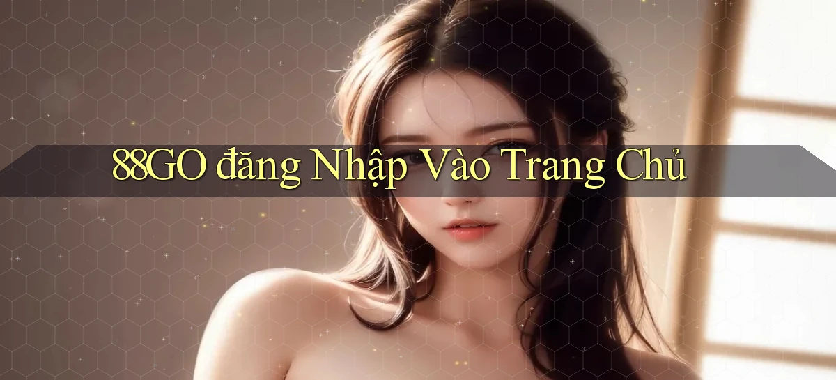 88go  đăng nhập vào trang chủ