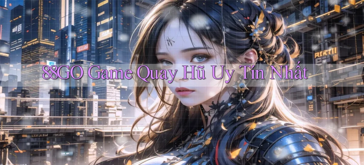 88go  game quay hũ uy tín nhất