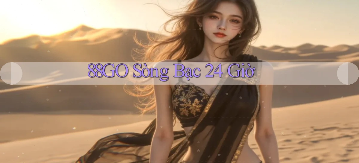 88go sòng bạc 24 giờ