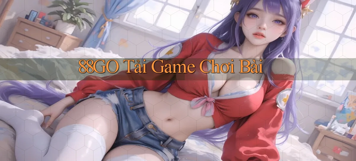 88go  tải game chơi bài