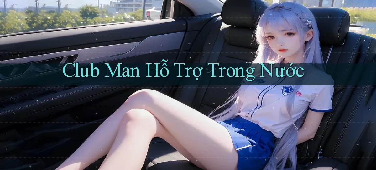 club man hỗ trợ trong nước