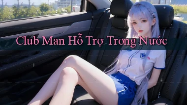 club man hỗ trợ trong nước
