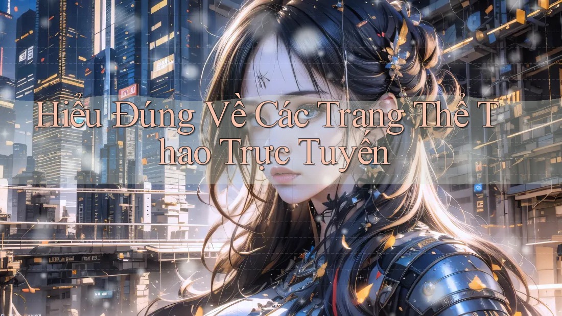 Hiểu Đúng Về Các Trang Thể Thao Trực Tuyến Hiểu Đúng Về Các Trang Thể Thao Trực Tuyến