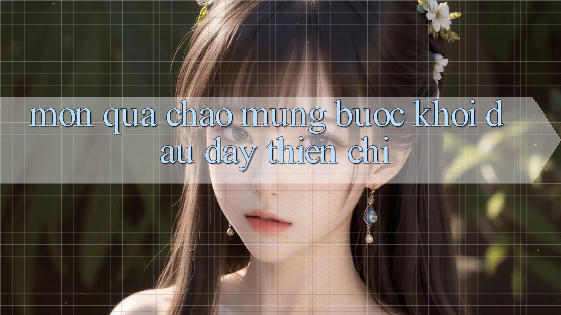 “Món Quà Chào Mừng” – Bước Khởi Đầu Đầy Thiện Chí “Món Quà Chào Mừng” – Bước Khởi Đầu Đầy Thiện Chí