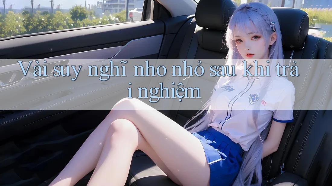 Vài suy nghĩ nho nhỏ sau khi trải nghiệm Vài suy nghĩ nho nhỏ sau khi trải nghiệm